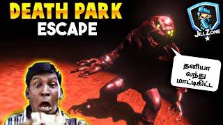 1st time escape in Death Park  || JILL ZONE