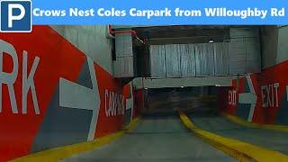 【Sydney Parking North】 Crows Nest Coles Carpark from Willoughby Rd