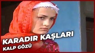 Karadır Kaşları - Kalp Gözü