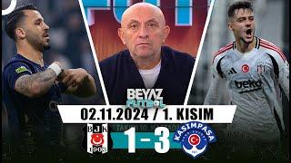 Beyaz Futbol 2 Kasım 2024 1.Kısım