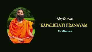 Rhythmic Kapalbhati 15 minutes