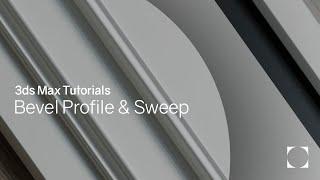 3ds Max Tutorials | Bevel Profile & Sweep