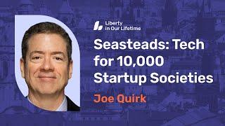 Joe Quirk: Seasteads – Tech for 10.000 startup societies