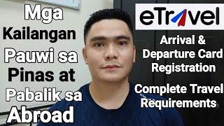 ETRAVEL ARRIVAL AND DEPARTURE TUTORIAL AT REQUIREMENTS PAUWI SA PILIPINAS | COMPLETE GUIDE