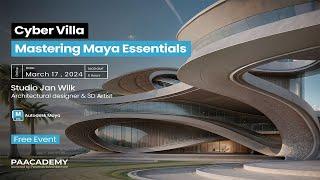 Cyber Villa: Mastering Autodesk Maya Essentials - (Fluid Architecture - Zaha Hadid Architects)