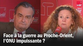 Face à la guerre au Proche-Orient, l'ONU impuissante ?