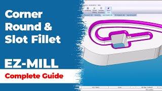 Corner Round and Slot Fillet - EZ-MILL Tutorial - CNC MILLING #EZCAM #cadcamcnc