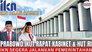 IKN Mulai Ramai !! Prabowo HADIRI RAPAT KABINET & HUT RI 79 Serta KERETA TANPA REL Beroperasi