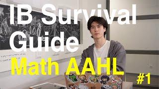 How to Study for Math AAHL - Tips, Resources and more | IB Survival Guide #1