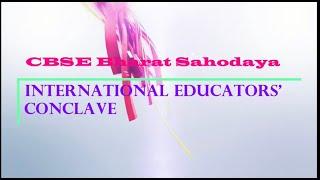 International Educators' Conclave--CBSE Bharat Sahodaya