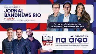 | AO VIVO | Jornal BandNews Rio - 1ª Edição e BandNews Na Área (25/06/24)