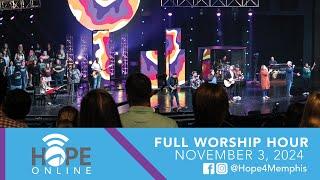 Hope Online (Full Worship Hour) | November 3, 2024