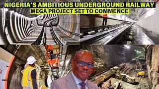 NIGERIA’S AMBITIOUS UNDERGROUND RAILWAY CONSTRUCTION PROJECT SET TO COMMENCE.