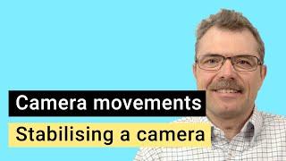 Camera movements and camera stabilising - Lesson 005 - English