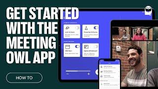 How To: Get started with the Meeting Owl App