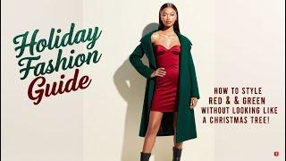 Holiday Fashion Guide: How To Style Red & Green Without Looking Like A Christmas Tree