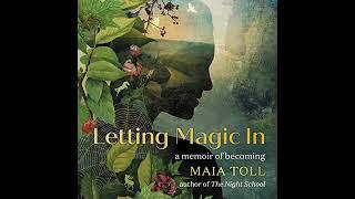 Letting Magic In: A Memoir of Becoming