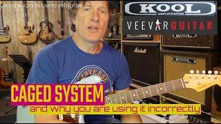 The CAGED system and why you are using it incorrectly