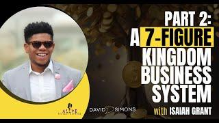 Part 2:  How Isaiah Grant Built a 7-Figure Kingdom Business with Simple Systems