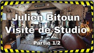 Julien Bitoun, Son Studio  - Partie 1