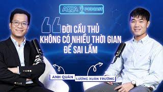 AQQA PODCAST #8 | ĐIỀU GÌ ĐÃ GIÚP XUÂN TRƯỜNG CÂN BẰNG GIỮA BÓNG ĐÁ VÀ KINH DOANH?