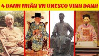 Bí Mật Thú Vị Về 4 Danh Nhân Kiệt Xuất Của Việt Nam Được Unesco Vinh Danh