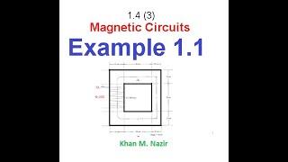 Example 1.1 || The Magnetic Circuits || How much Flux is Produced || (Chapman) ||(English)