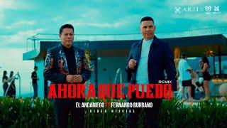 Ahora Que Puedo Remix - El Andariego, Fernando Burbano (Video Oficial)