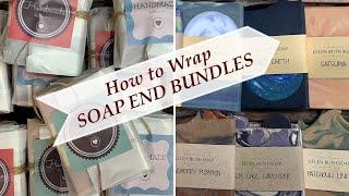 How to Wrap Soap  Packaging & Wrapping SOAP END BUNDLES | Ellen Ruth Soap