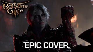 『Ashes over The Gate』(KOHTA YAMAMOTO Style) Baldur's Gate 3 OST | EPIC COVER