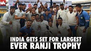 India Gets Set For Largest Ever Ranji Trophy | Sportskeeda