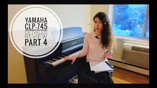 Yamaha CLP-745 Digital Piano. Detailed Review 4:  Résumé, comparing to P-515 and CLP-775.