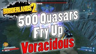 Borderlands 2 | 500 Quasars Fry Up Voracidous | No Kill Like Overkill