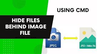 Hide files behind an Image File Without Using Software