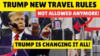 10 New Trump Travel Rules That Will AFFECT AMERICANS - A MUST WATCH