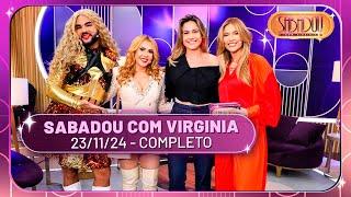 Sabadou com Virginia recebe Joelma e Fernanda Gentil | Sabadou com Virginia (23/11/24)