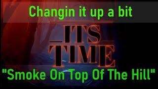 "Smoke On Top of The Hill" by Gilligan Matt - A TRUE Discovery