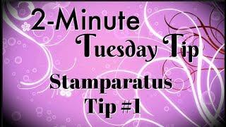 Stamparatus Tip #1 | 2 MINUTE TUESDAY TIP