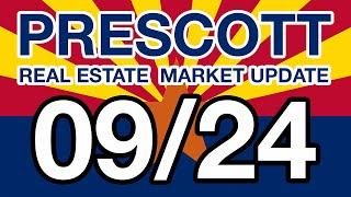 Prescott Real Estate Market Update - What Happens Next? - September 2024