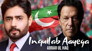 Inquilab Aayega - Abrar Ul Haq - PTI Song 2024 (Official Music Video)