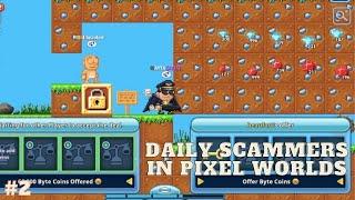 DAILY SCAMMERS #2 | I GOT SCAMMED | PIXEL WORLDS