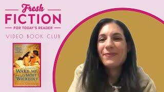 Video Book Club Interview: Felicia Grossman, Author of WAKE ME MOST WICKEDLY