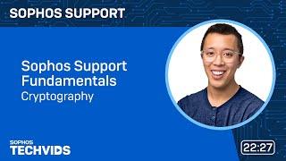 Sophos Support Fundamentals: Cryptography