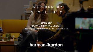 Inspired by Sound with Natasha Greenhalgh | Sound & Spatial Design | EP1