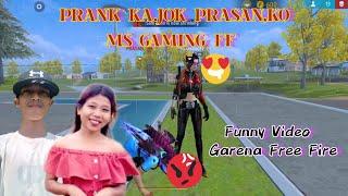 PRANK Kajok Prasan ko Ms Gaming  @MsGamingff84   vs @prasanchiranmomin  Funny video Garena Free Fire