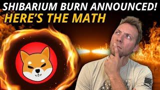 SHIBA INU - SHIBARIUM BURN ANNOUNCED!!! LET'S DO THE MATH!