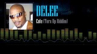 Delee - Cute (Turn Up Riddim)
