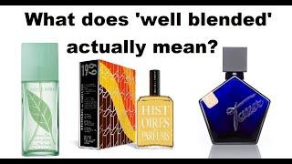 Fragrantica Talk: What is a 'Well-Blended' Fragrance?