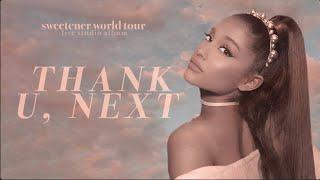 Ariana Grande - thank u, next (sweetener world tour: live studio version w/ note changes)