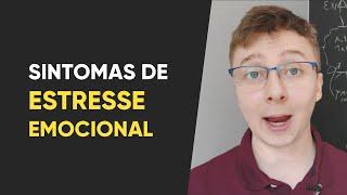 Sintomas de estresse emocional: conheça-os e saiba como tratá-los